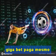 giga bet paga mesmo